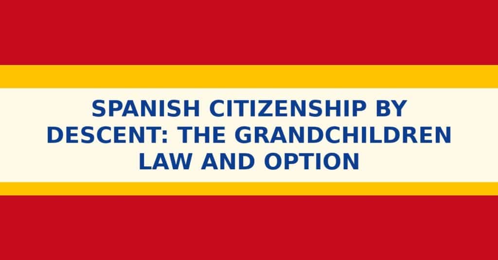 Spanish Citizenship By Descent En